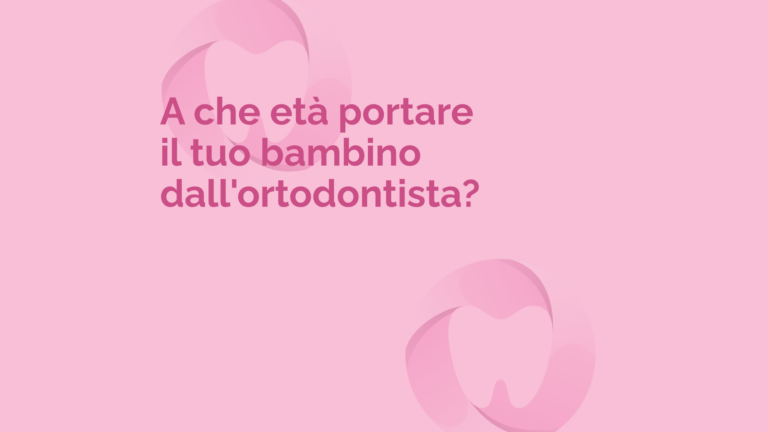 a che età portare il tuo bambino dall'ortodontista? dentista piazza bologna dentista roma dentista adulti dentista bambini
